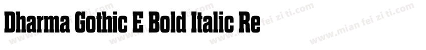 Dharma Gothic E Bold Italic Regular字体转换